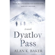 Dyatlov Pass Based on the true story that haunted Russia, Paperback