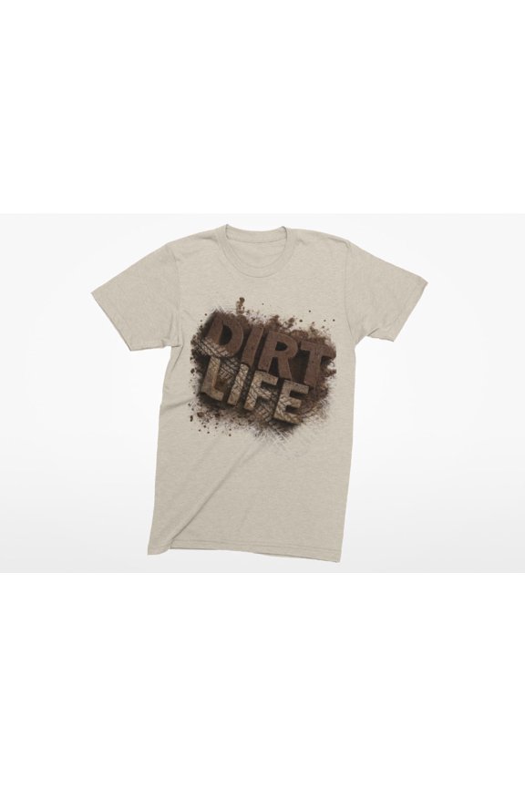 Dirt Life T-Shirt, Off-Road Adventure Tee for Riders & Outdoor Enthusiasts