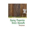 thumbnail image 1 of Dyeing Properties Direct Dyestuffs (Paperback), 1 of 1