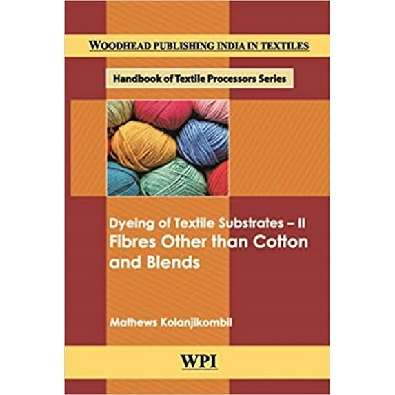 Dyeing of Textile Subratres II : Fibres Other than Cotton and Blends (Hardcover)