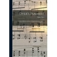 thumbnail image 1 of Dyer's Psalmist : a Collection of Hymns and Sacred Songs for the Use of Baptist Churches. (Paperback), 1 of 1