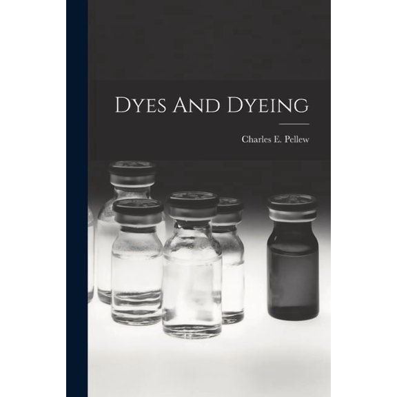 Dyes And Dyeing, (Paperback)