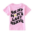 thumbnail image 1 of Dyfzdhu Toddler Kids Baby Girls On My Moms Last Nerve Short Sleeve Letter PrinT-shirt Mama's Mini Funny T-shirt Trendy Fashion Shirt Tee Tops, 1 of 7