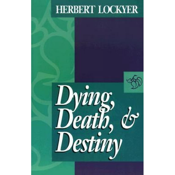 Pre-Owned Dying, Death, and Destiny (Paperback) 0800755871 9780800755874