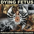 thumbnail image 1 of Dying Fetus - Purification Through Violence - Heavy Metal - Vinyl, 1 of 1