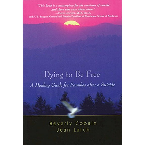 Pre-Owned Dying to Be Free: A Healing Guide for Families After a Suicide (Paperback) 1592853293 9781592853298