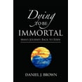 thumbnail image 1 of Dying To Be Immortal, (Paperback), 1 of 1