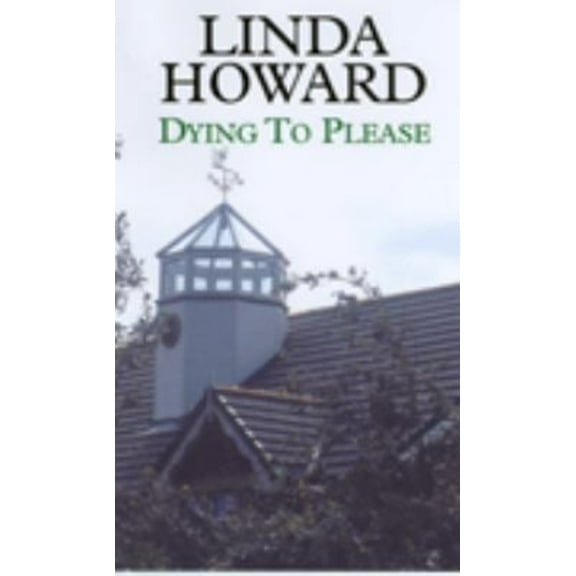 Pre-Owned Dying To Please Hardcover Linda Howard
