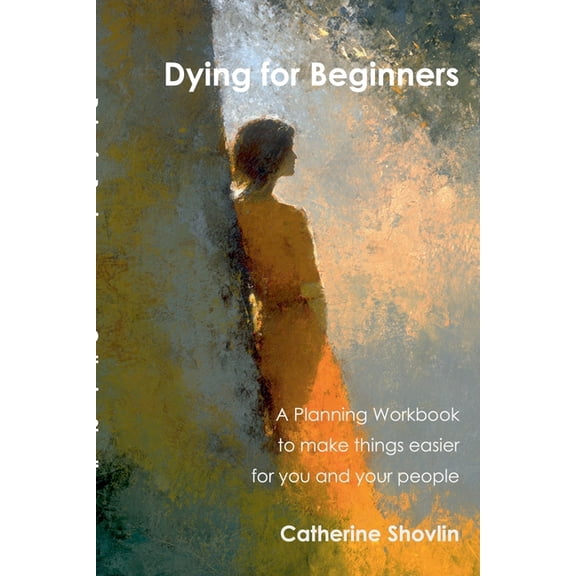 Dying for Beginners, (Paperback)