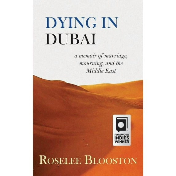 Dying in Dubai: a memoir of marriage, mourning and the Middle East (Hardcover)