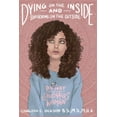 thumbnail image 1 of Dying on The Inside and Suffocating on The Outside (Paperback), 1 of 1