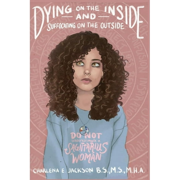 Dying on The Inside and Suffocating on The Outside (Paperback)