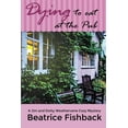 thumbnail image 1 of Dying to Eat at the Pub: A Jim and Dotty Weathervane Cozy Mystery (Paperback), 1 of 1