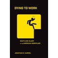 thumbnail image 1 of Dying to Work: Death and Injury in the American Workplace, (Hardcover), 1 of 1