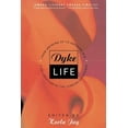 thumbnail image 1 of Dyke Life: From Growing Up to Growing Old, a Celebration of the Lesbian Experience, (Paperback), 1 of 1