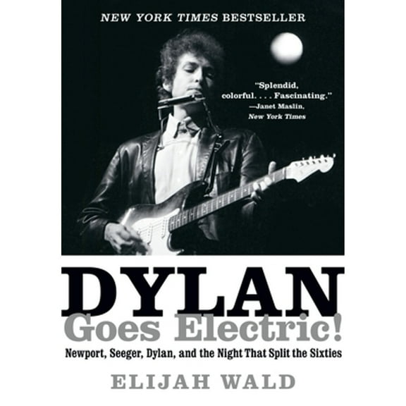 Pre-Owned Dylan Goes Electric!: The Inspiration for the Major Motion Picture A Complete Unknown, 9780062366696, 0062366696, Paperback, Reprint edition