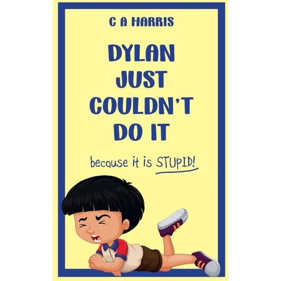 Dylan Just Couldn't Do It, (Paperback)