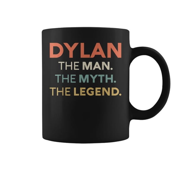 Dylan The Man The Myth The Legend Name Personalized Men Coffee Mugs