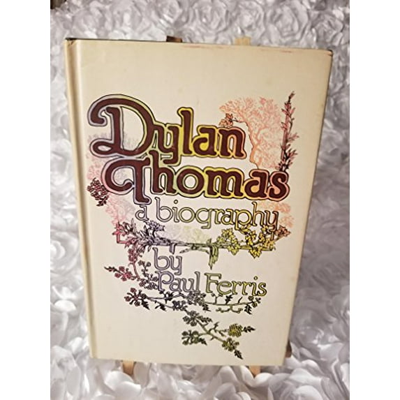 Pre-Owned Dylan Thomas: A Biography (Hardcover) 0803719477 9780803719477