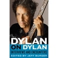 thumbnail image 1 of Pre-Owned Dylan on Dylan: Interviews and Encounters (Paperback 9781641602259) by Jeff Burger, 1 of 1