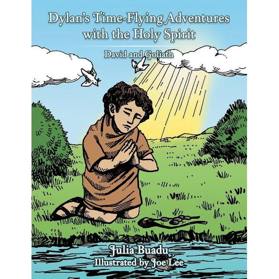 Dylan's Time-Flying Adventures with the Holy Spirit: David and Goliath, (Paperback)