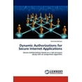 thumbnail image 1 of Dynamic Authorizations for Secure Internet Applications (Paperback), 1 of 1