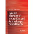 thumbnail image 1 of Dynamic Balancing of Mechanisms and Synthesizing of Parallel Robots, (Paperback), 1 of 1