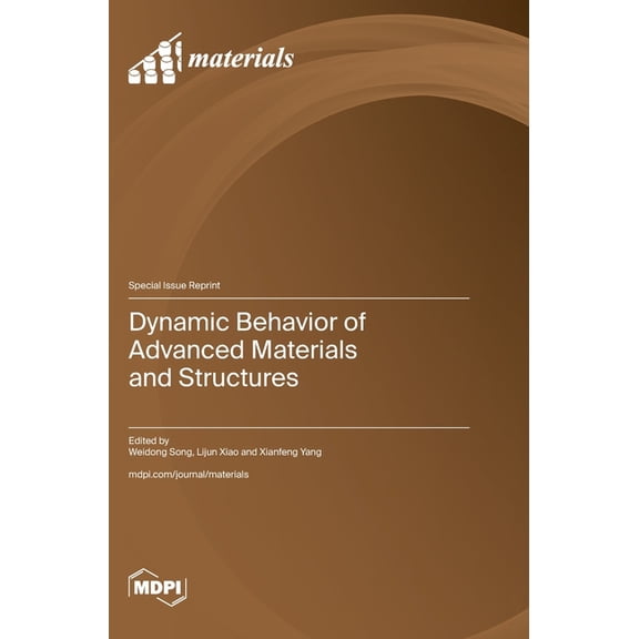 Dynamic Behavior of Advanced Materials and Structures, (Hardcover)