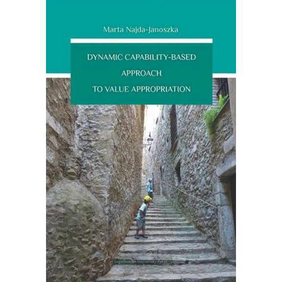 Dynamic Capability-Based Approach to Value Appropriation (Paperback)