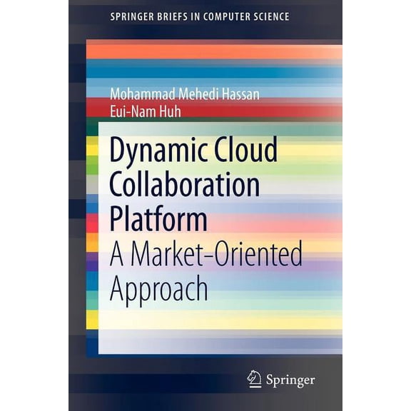 Dynamic Cloud Collaboration Platform: A Market-Oriented Approach