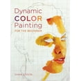 thumbnail image 1 of Pre-Owned Dynamic Color Painting for the Beginner (Paperback) 0810970902 9780810970908, 1 of 1