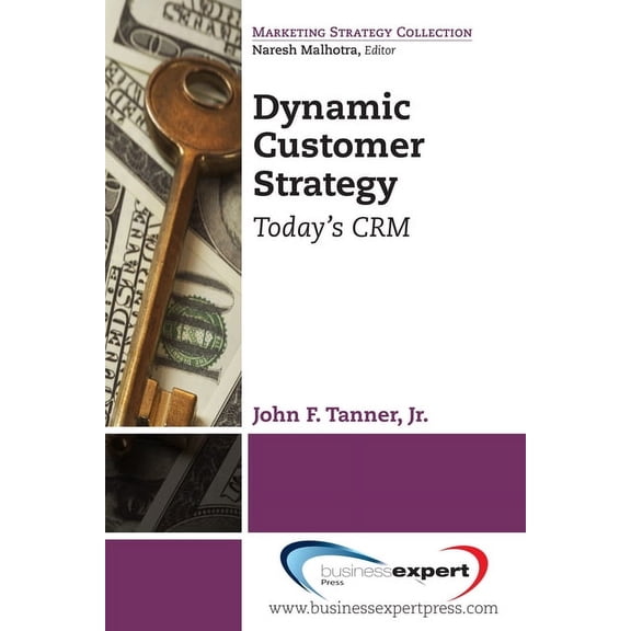 Dynamic Customer Strategy: Today's CRM, (Paperback)