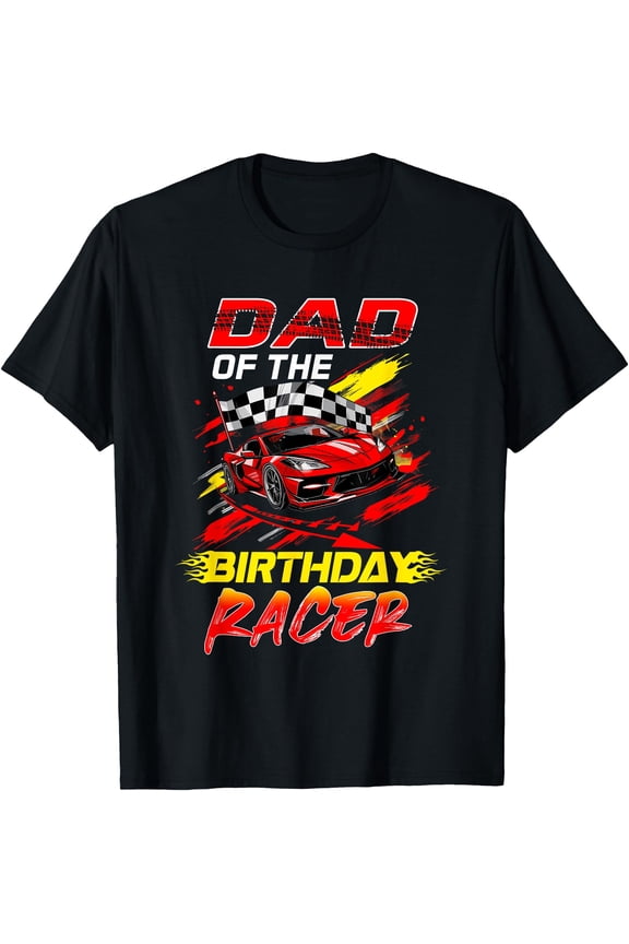 Dynamic Dad Of The Birthday Racer Race Car Party Family Matching T-Shirt for Celebration