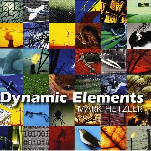 Mark Hetzler - Dynamic Elements - Music & Performance - CD