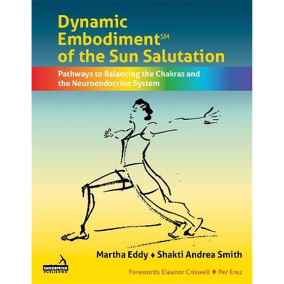 Pre-Owned Dynamic Embodiment of the Sun Salutation: Pathways to Balancing the Chakras and the Neuroendocrine System, 9781912085996, 1912085992, Paperback, 1 edition