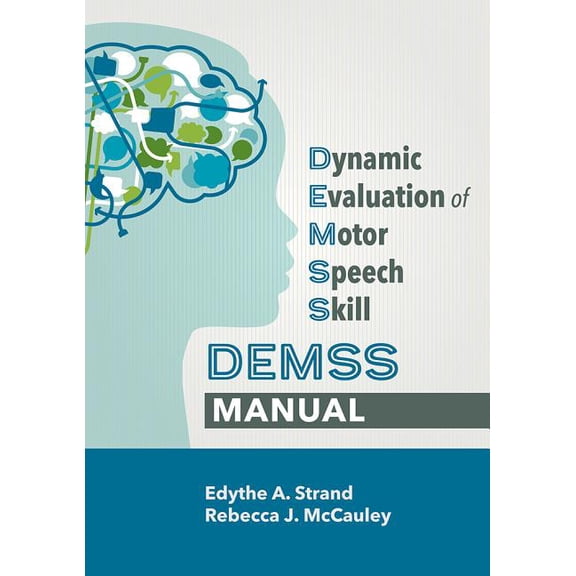 Dynamic Evaluation of Motor Speech Skill (DEMSS) Manual (Paperback)
