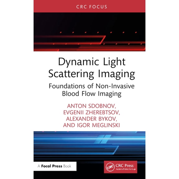 Dynamic Light Scattering Imaging: Foundations of Non-Invasive Blood Flow Imaging, (Hardcover)