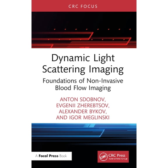 Dynamic Light Scattering Imaging: Foundations of Non-Invasive Blood Flow Imaging, (Paperback)