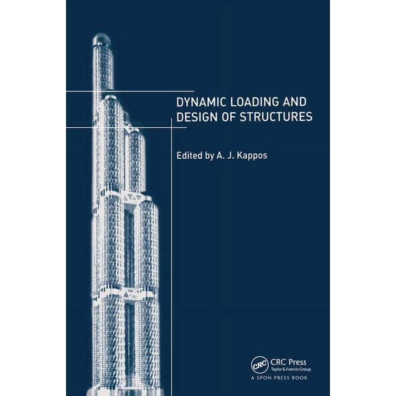 Dynamic Loading and Design of Structures, (Hardcover)