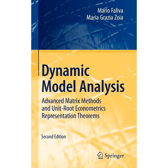 Dynamic Model Analysis: Advanced Matrix Methods and Unit-Root Econometrics Representation Theorems, (Hardcover)
