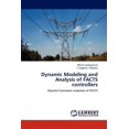 thumbnail image 1 of Dynamic Modeling and Analysis of Facts Controllers (Paperback), 1 of 1