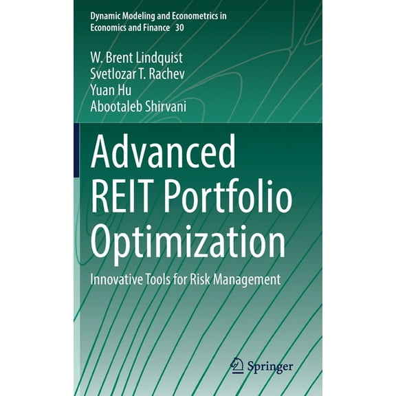 Dynamic Modeling and Econometrics in Eco Advanced Reit Portfolio Optimization: Innovative Tools for Risk Management, Book 30, (Hardcover)