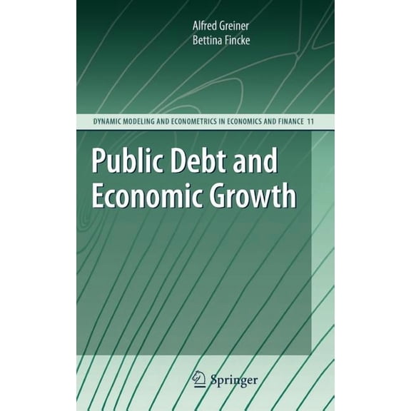 Dynamic Modeling and Econometrics in Eco Public Debt and Economic Growth, Book 11, (Hardcover)