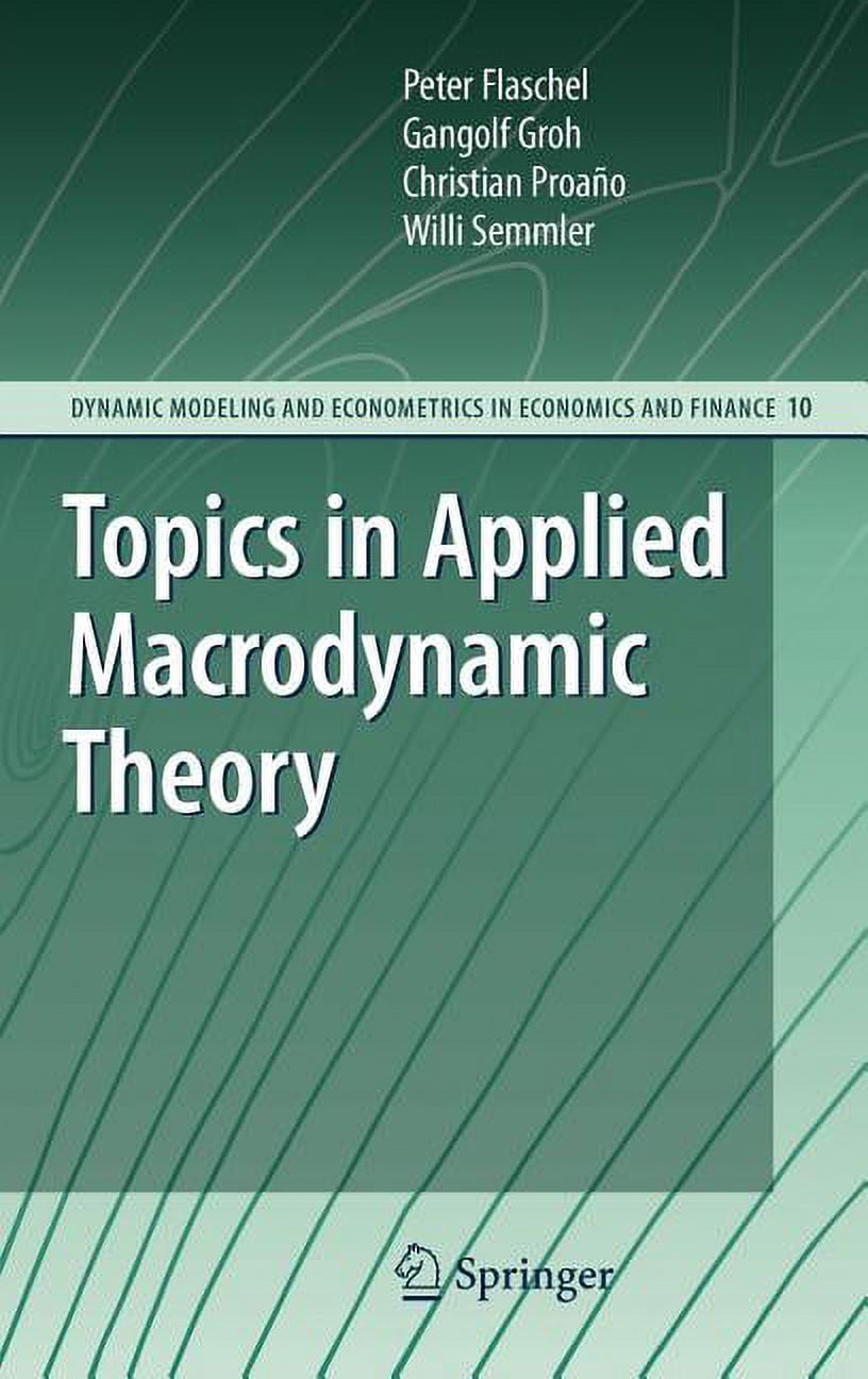 Dynamic Modeling and Econometrics in Eco Topics in Applied Macrodynamic ...