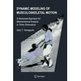 thumbnail image 1 of Dynamic Modeling of Musculoskeletal Motion: A Vectorized Approach for Biomechanical Analysis in Three Dimensions, (Paperback), 1 of 1