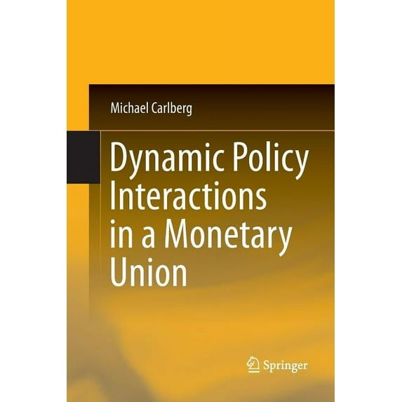 Dynamic Policy Interactions in a Monetary Union, (Paperback)