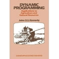 thumbnail image 1 of Dynamic Programming: Applications to Agriculture and Natural Resources, (Paperback), 1 of 1
