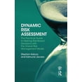 thumbnail image 1 of Dynamic Risk Assessment: The Practical Guide to Making Risk-Based Decisions with the 3-Level Risk Management Model, (Hardcover), 1 of 1