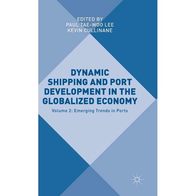 Dynamic Shipping and Port Development in the Globalized Economy ...