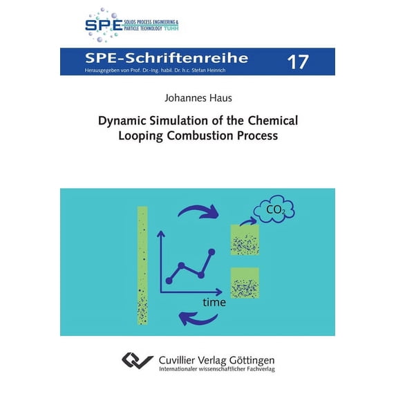 Dynamic Simulation of the Chemical Looping Combustion Process (Paperback)